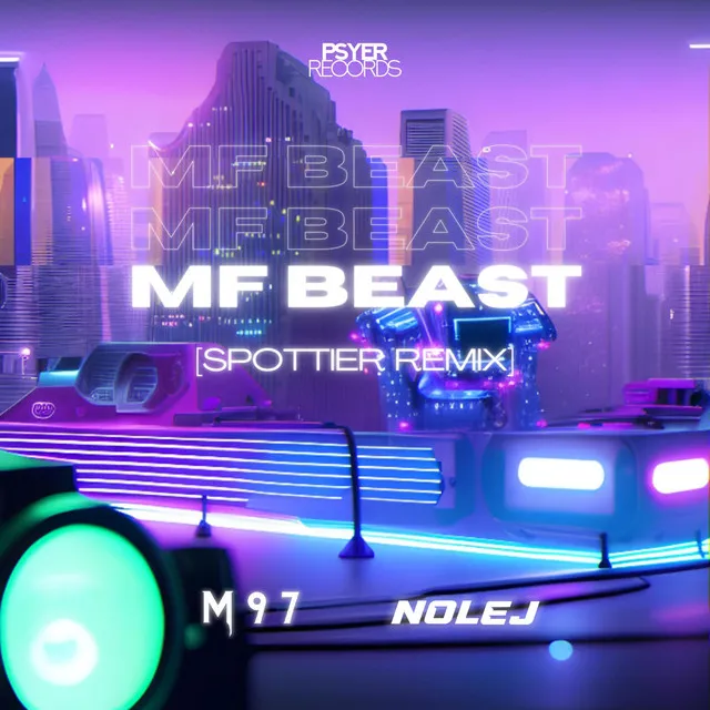 MF Beast - Spottier Remix by NOLEJ, M 9 7, Spottier - Uptempo cover art