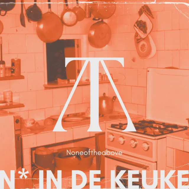 N* in de Keuke by Noneoftheabove - Hard Techno cover art