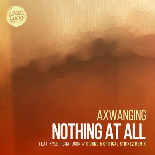 Cover art of Nothing at All (Giorno & Critical Strikez Remix)