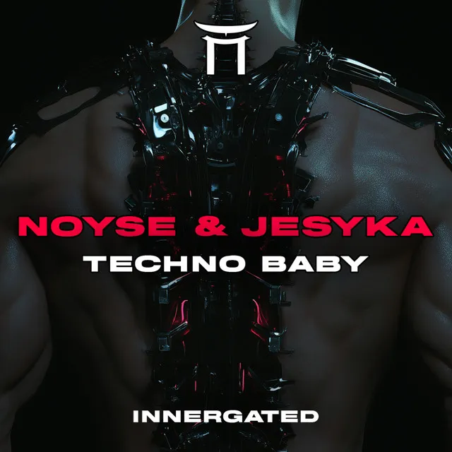 Techno Baby by NOYSE, INNERGATED, Jesyka - Hard Techno cover art