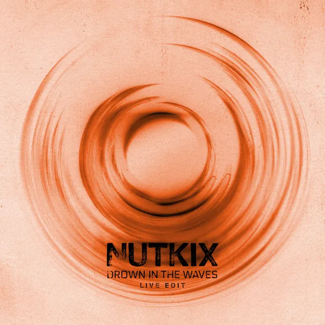 Drown in the Waves (Live Edit) by Nutkix - Hardstyle cover art