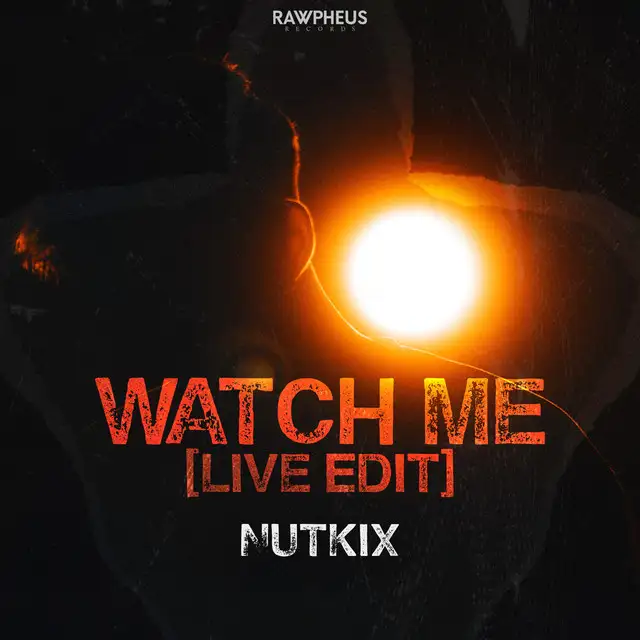 Watch Me - Live Edit by Nutkix - Hardstyle cover art