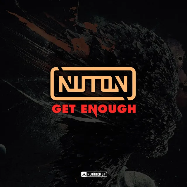Get Enough - Original Mix by Nuton - Happy Hardcore cover art
