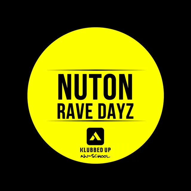 Rave Dayz - Original Mix by Nuton - Happy Hardcore cover art