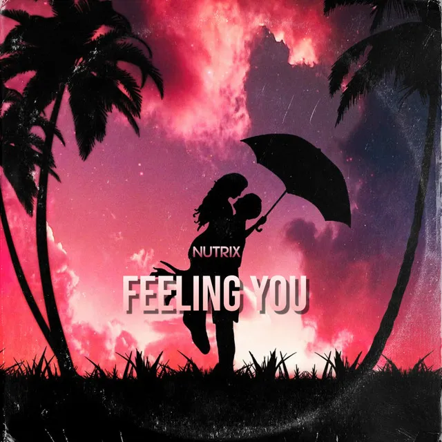 Feeling You by Nutrix - Hardstyle cover art