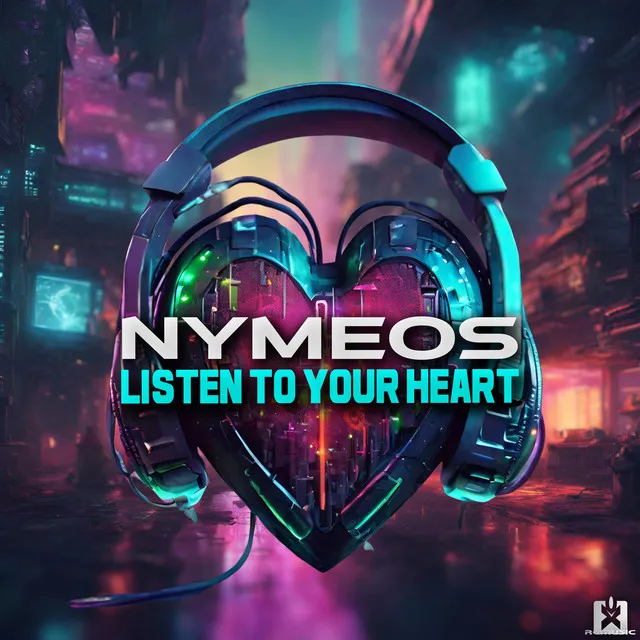 Listen to Your Heart - Extended Mix by Nymeos - Hardstyle cover art