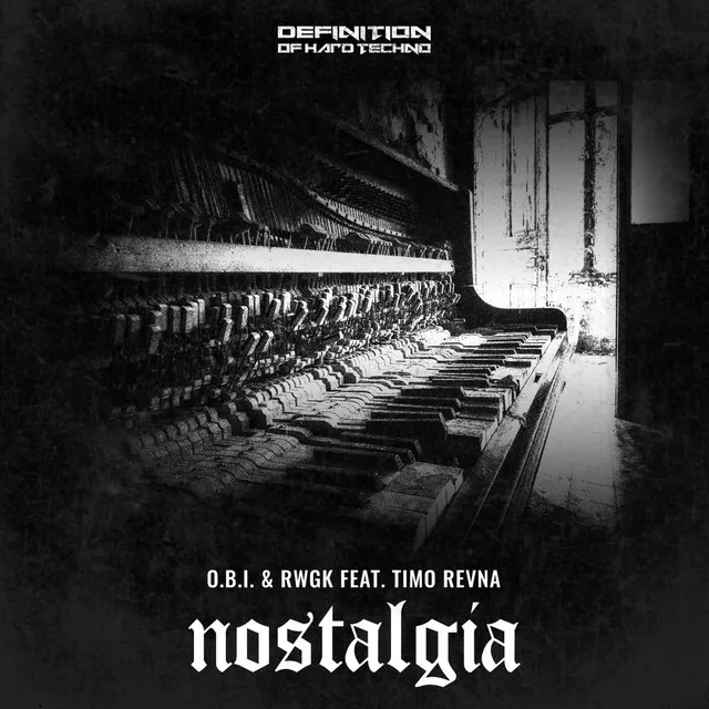 Nostalgia - Original Mix by O.B.I., Timo Revna, RWGK - Schranz cover art
