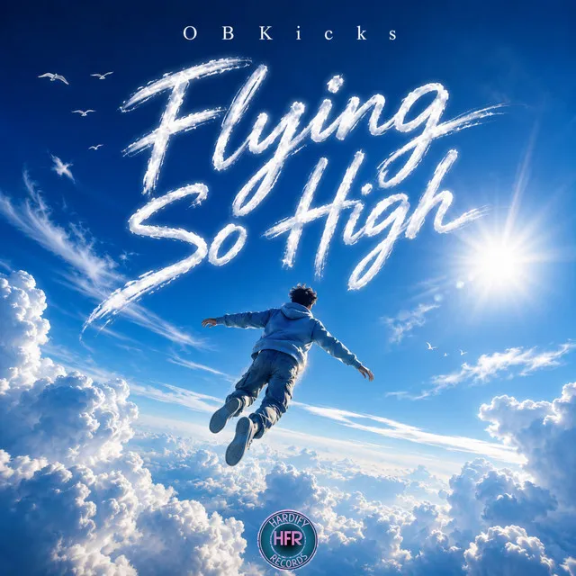 Flying So High by OBKicks - Hardstyle cover art