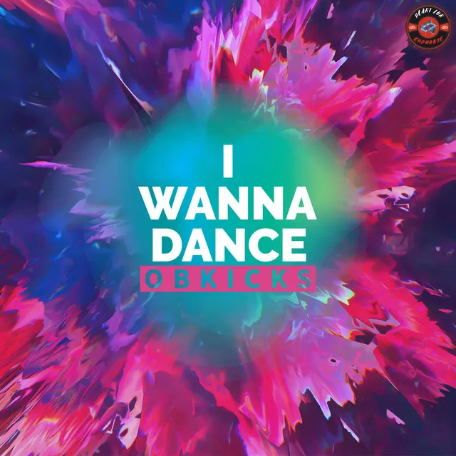 I Wanna Dance by OBKicks - Hardstyle cover art
