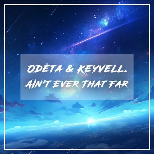 Ain't Ever That Far by Odeta, Keyvell. - Hardstyle cover art