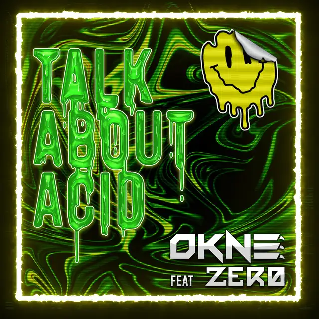 Talk About Acid by OKNE, Zerø - Frenchcore cover art
