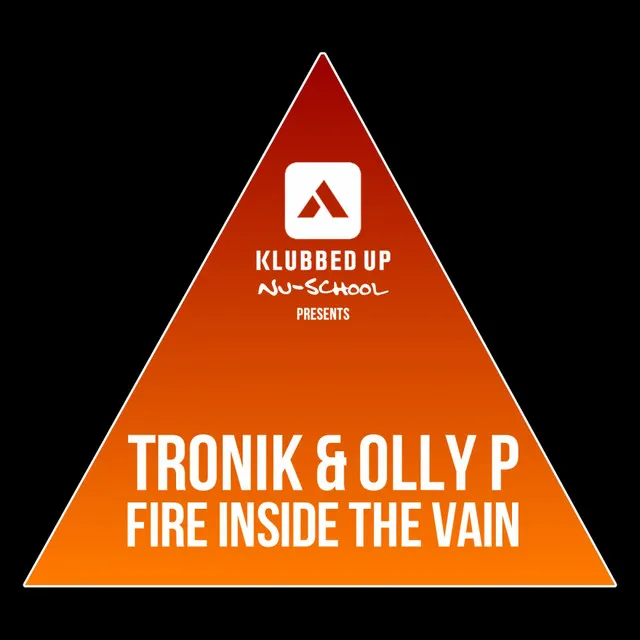 Fire Inside The Vain - Original Mix by Olly P, Tronik - Happy Hardcore cover art