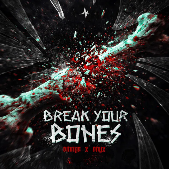 BREAK YOUR BONES by Omnya, ONYX - Hardstyle cover art
