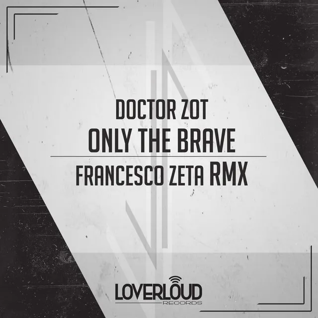 Cover art of Only the Brave (Francesco Zeta Remix)