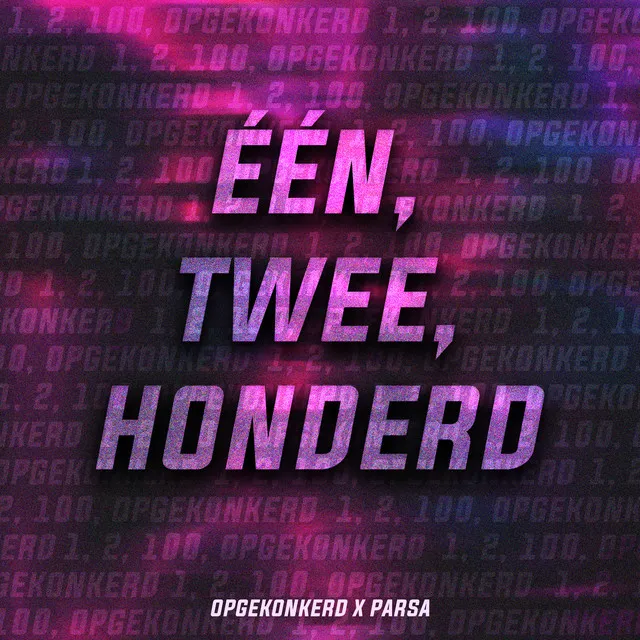Één, Twee, Honderd by Opgekonkerd, Parsa - Hardcore cover art