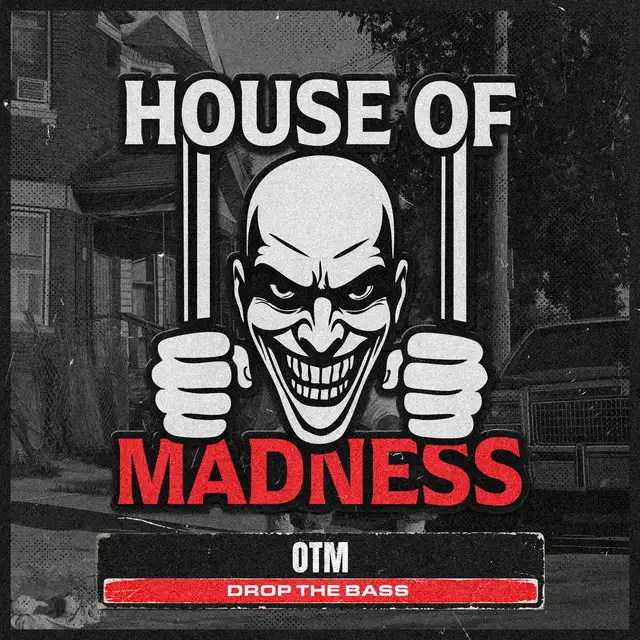 Drop The Bass by OTM, House Of Madness - Hardcore cover art