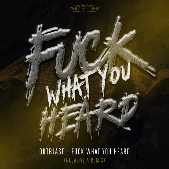Fuck What U Heard - Negative A Remix by Outblast, Negative A - Hardcore cover art