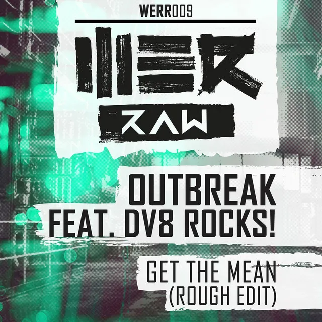 Get The Mean (Rough Edit) - Radio Edit by Outbreak, DV8 Rocks! - Hardstyle cover art