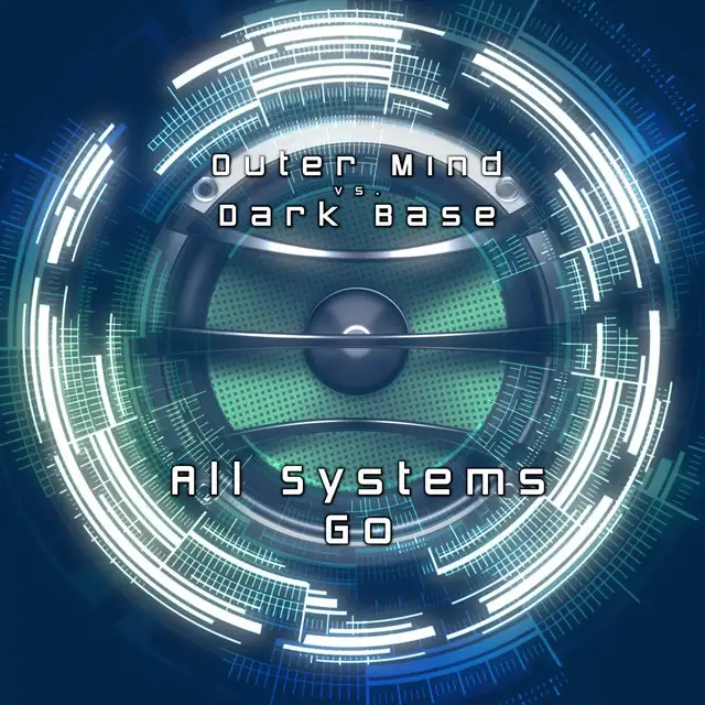 All Systems Go by Outer Mind, Dark Base - Hardstyle cover art