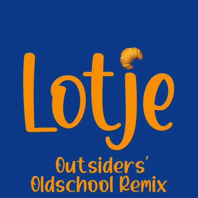 Lotje - Outsiders' Oldschool Remix by Outsiders, Lustrum U.V.S.V./N.V.V.S.U., Roeland Beelen, Jopke van Dobbenburgh - Hardstyle cover art