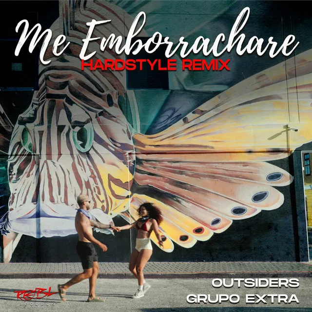 Me Emborrachare - Hardstyle Original Remix by Outsiders, Grupo Extra - Hardstyle cover art