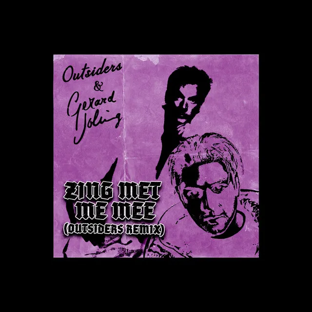 Zing Met Me Mee - Outsiders Remix by Outsiders, Gerard Joling - Hardstyle cover art