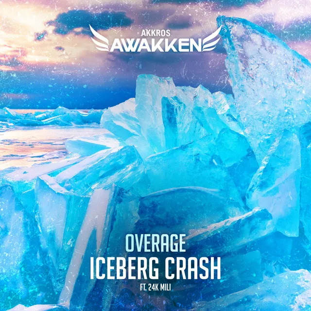 Iceberg Crash by Overage, 24K Mili - Hardstyle cover art