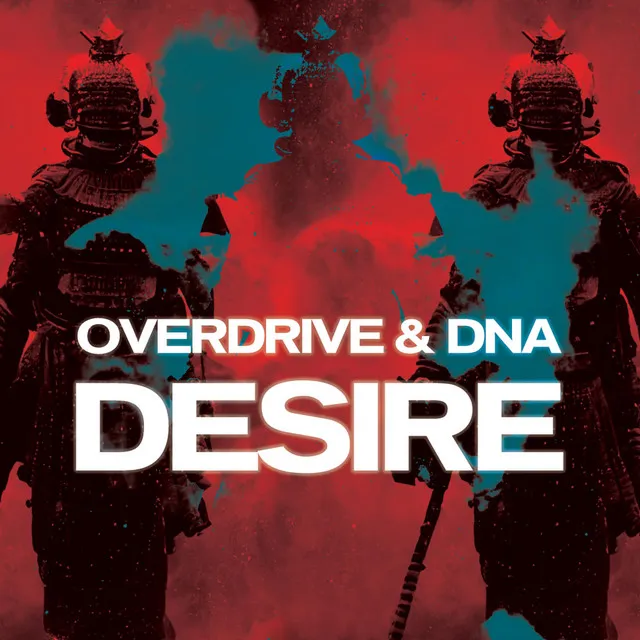 Desire by OverDrive, DNA - Hardstyle cover art