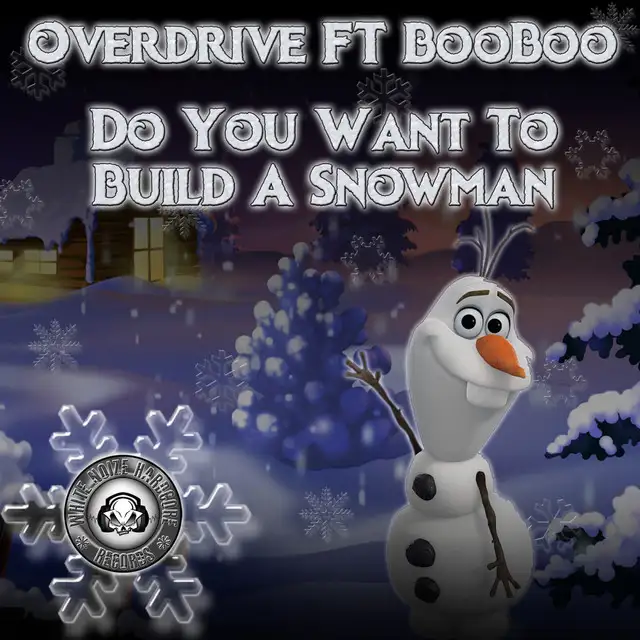 Do You Wanna Build A Snowman - Original Mix by Overdrive, Boo Boo - Happy Hardcore cover art