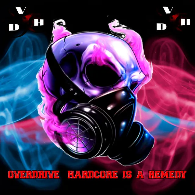 Hardcore Is A Remedy by Overdrive - Hardcore cover art