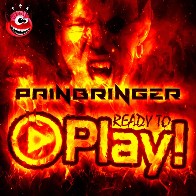 Ready To Play! by Painbringer - Hardcore cover art