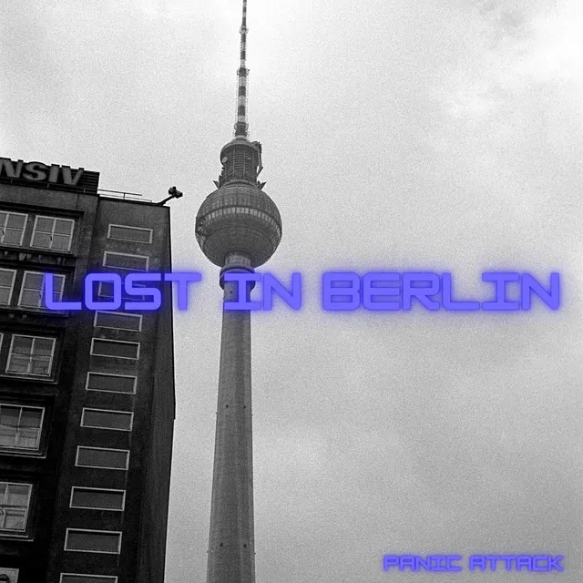 Lost in Berlin by Panic Attack - Hard Techno cover art
