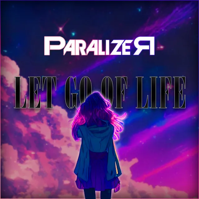 Let Go of Life by ParalizeR - Hardstyle cover art