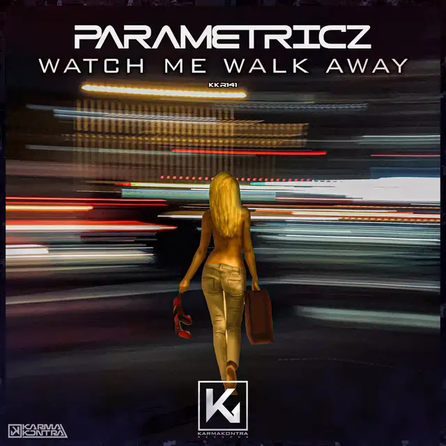 Watch Me Walk Away - Radio Edit by Parametricz - Hardstyle cover art