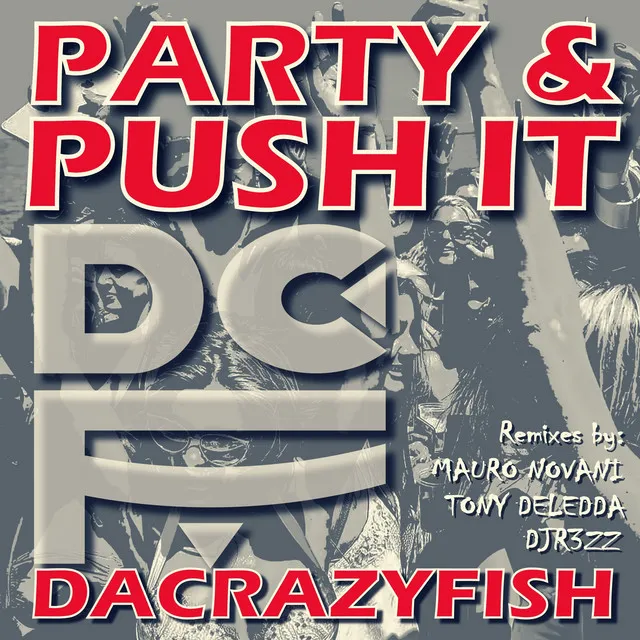 Cover art of Party & Push It (The Remixes)