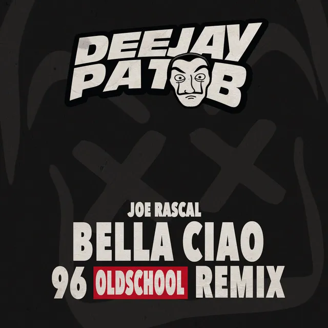 Bella Ciao - Pat B 1996 Oldschool Remix by Pat B, Joe Rascal - Hardstyle cover art