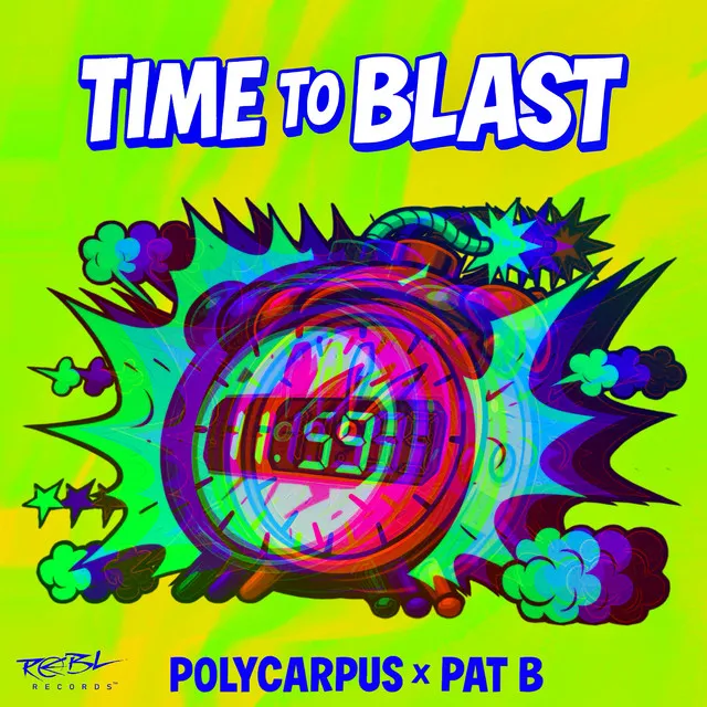 Time To Blast by Pat B, Polycarpus - Hardstyle cover art