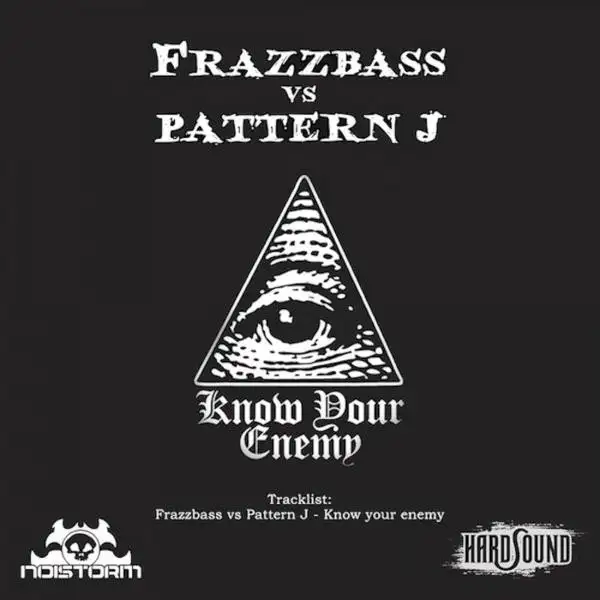 Know Your Enemy - Original Mix by Pattern J, Frazzbass - Frenchcore cover art