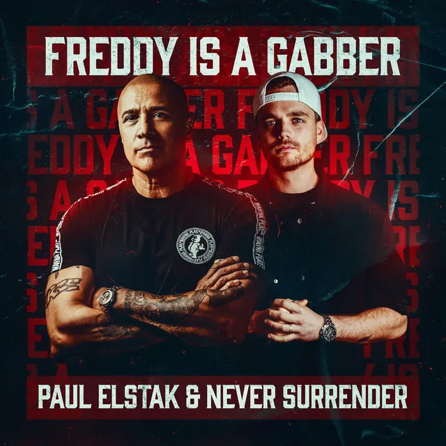 Freddy Is A Gabber by Paul Elstak, Never Surrender - Hardcore cover art