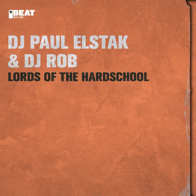 Lords of the Hardschool - DJ Paul's Forze Mix by Paul Elstak, DJ Rob - Hardstyle cover art
