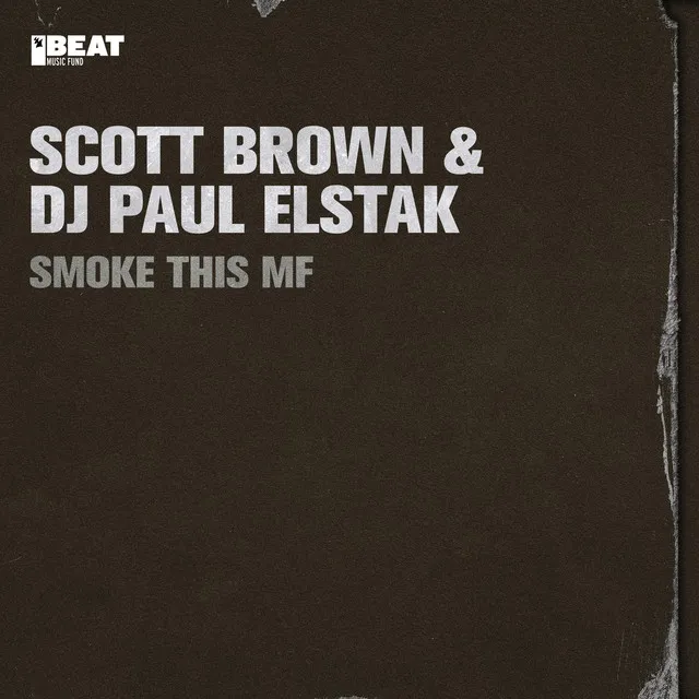 Smoke This MF by Paul Elstak, Scott Brown - Hardcore cover art