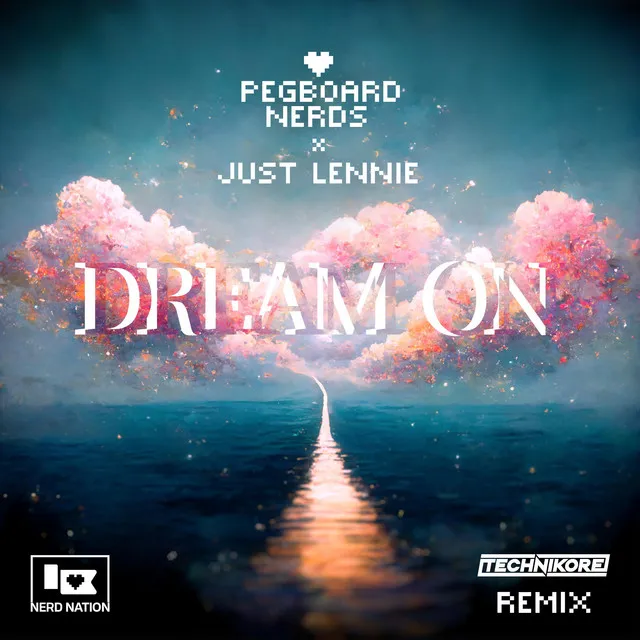 Dream On - Technikore Remix by Pegboard Nerds, Technikore, Just Lennie - Happy Hardcore cover art