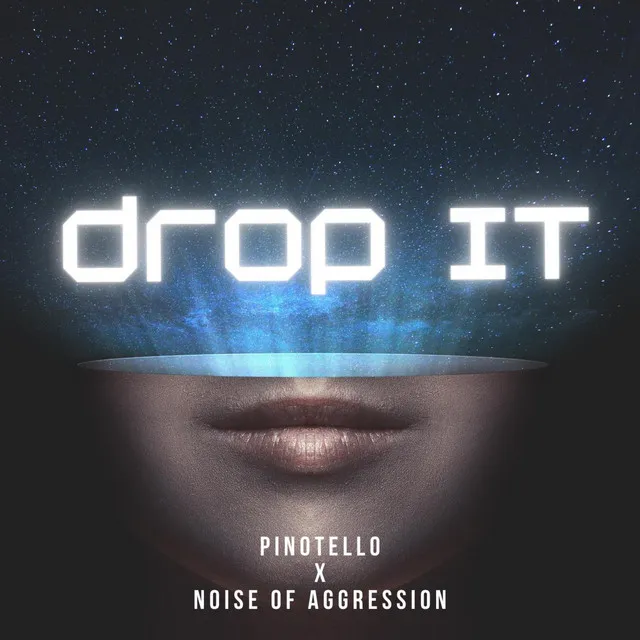 Drop It - Radio Edit by Pinotello, Noise Of Aggression - Uptempo cover art