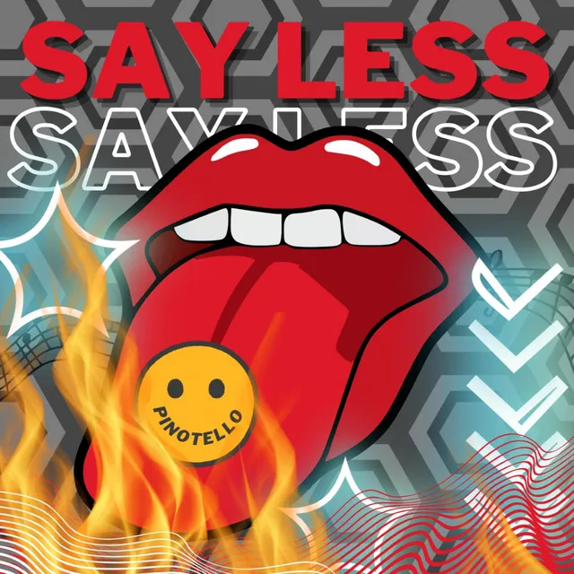 Say Less by Pinotello - Uptempo cover art