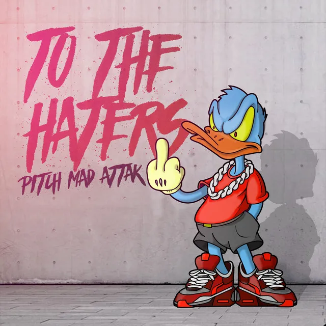 To the Haters by Pitch Mad Attak - Frenchcore cover art