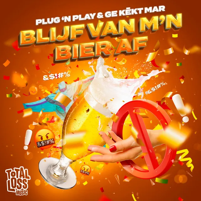Blijf Van M'n Bier Af by Plug 'N Play, Ge Kèkt Mar - Hardstyle cover art