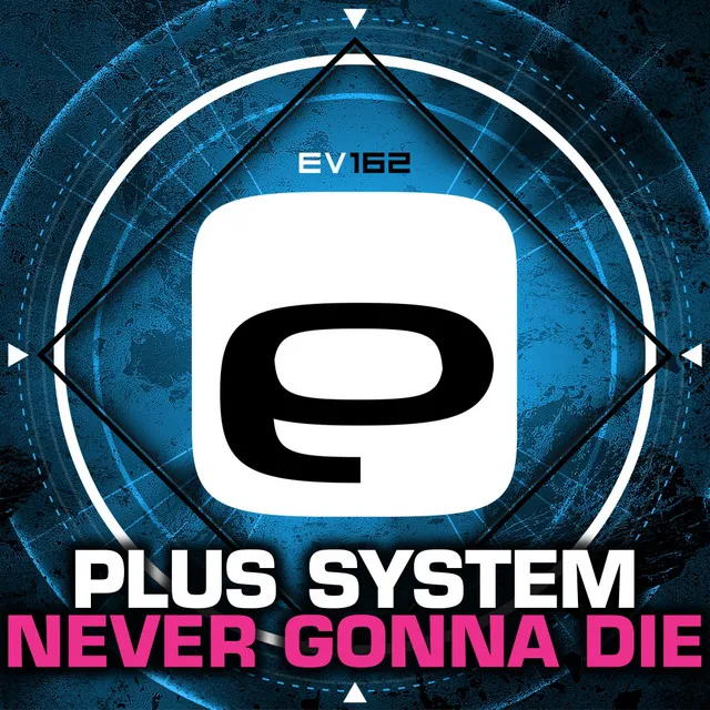 Never Gonna Die by Plus System - Happy Hardcore cover art