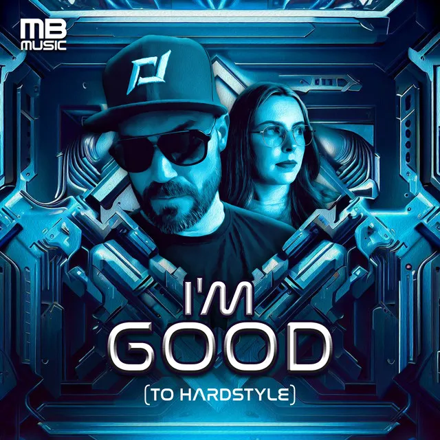 I'm Good (to Hardstyle) by POPR3B3L, Dana Love - Hardstyle cover art