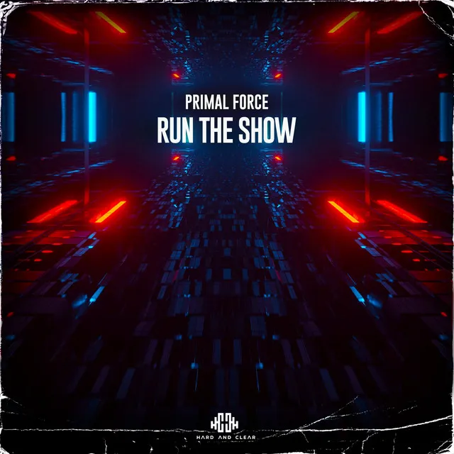 Run the Show by Primal Force - Hardstyle cover art