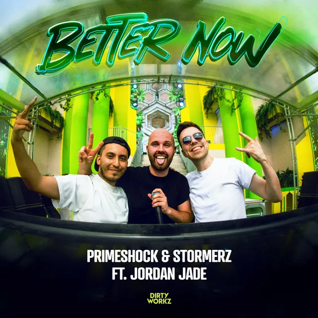 Better Now by Primeshock, Stormerz, Jordan Jade - Hardstyle cover art